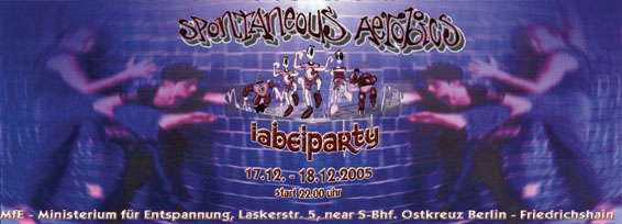 Spontaneous Aerobics Label Party 17 Dec '05, 23:00