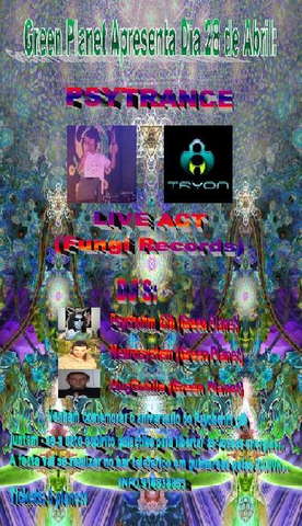 green planet psy party 28 de abril 2007 28 Apr '07, 23:30