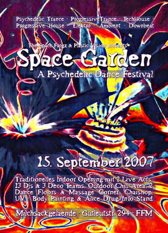 SPACE GARDEN 2007 - 4 JAHRE SPACE FROGZ 15 Sep '07, 23:00