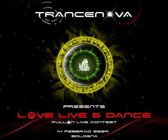 TRANCENOVA present *** LOVE LIVE & DANCE *** 14 Feb '09, 22:00