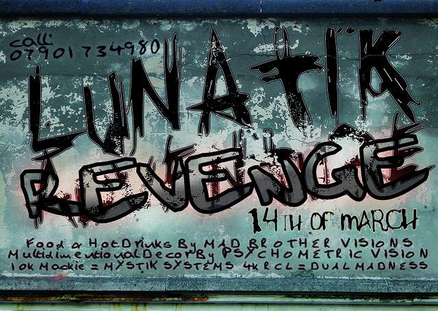 MYSTIK SYSTEMS Present's LUNATIK REVENGE. Tonight 14 Mar '09, 23:00
