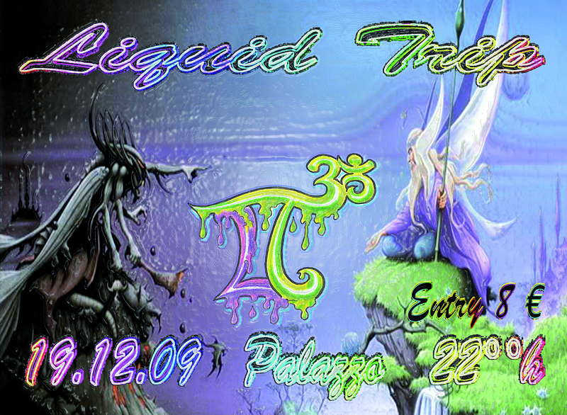 Liquid Trip 19 Dec '09, 22:00