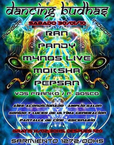 Dancing Budhas Indoor 30 Jan '10, 23:30