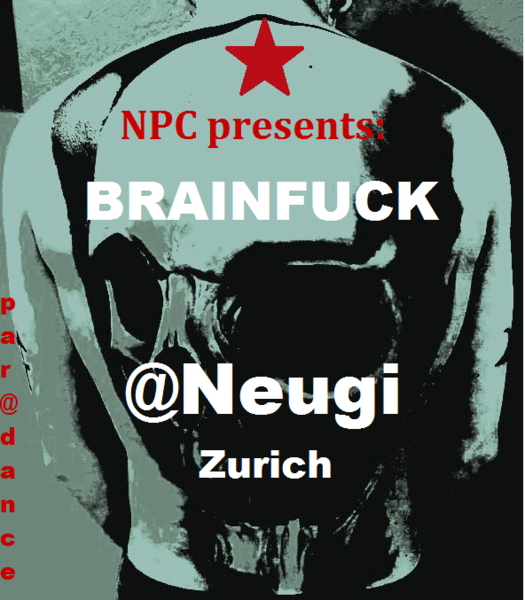 NPC's 1st Progressive Bash BRAINFUCK@Neugi 10 Sep '10, 22:00