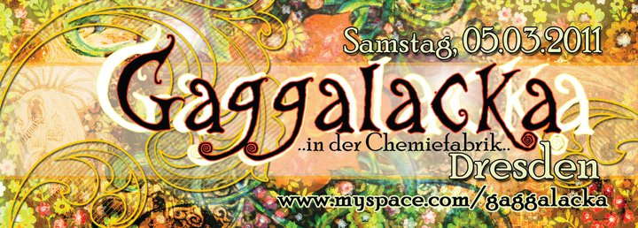 GaGGaLaCKa in der Chemiefabrik 5 Mar '11, 22:00