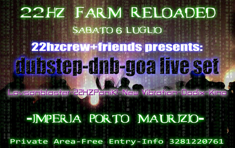 22Hz Farm the return 6 Jul '13, 23:00