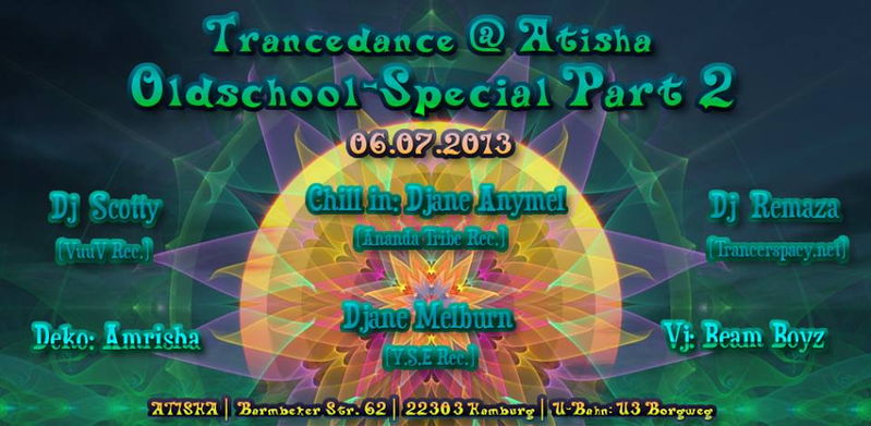TranceDance @ Atisha | OLDSCHOOL - SPECIAL PART II / Reise in die Gegenwart 6 Jul '13, 22:00