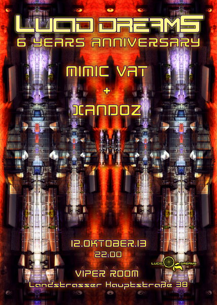 *LUCID DREAMS* 6 YEARS ANNIVERSARY with MIMIC VAT & XANDOZ 12 Oct '13, 22:00