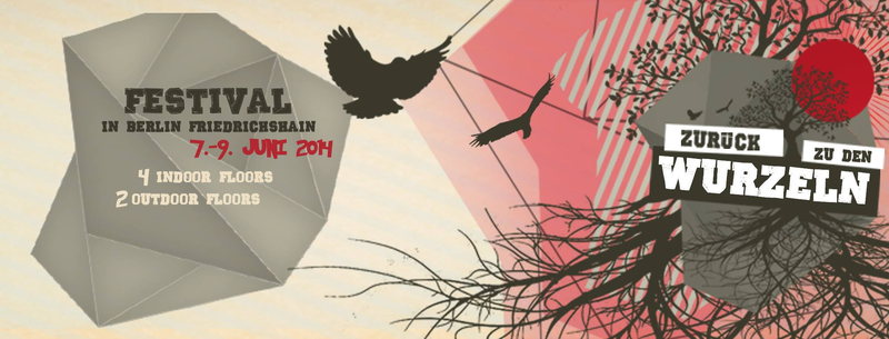 Zurück zu den Wurzeln Festival Berlin 7 Jun '14, 19:00