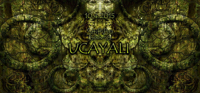 Shipibo Sounds presents: UCAYALI 10 Apr '15, 22:00