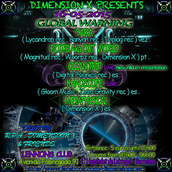 ૐ DIMENSION X PRESENTS - " GLOBAL WARNING " ૐ 16 May '15, 23:30