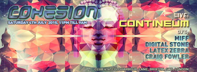 Cohesion Psychedelic Trance Party 4 Jul '15, 23:00