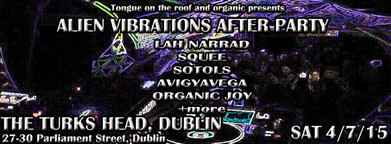 Tongue on the RooF and organic presents Alien vibes after party 4 Jul '15, 21:00