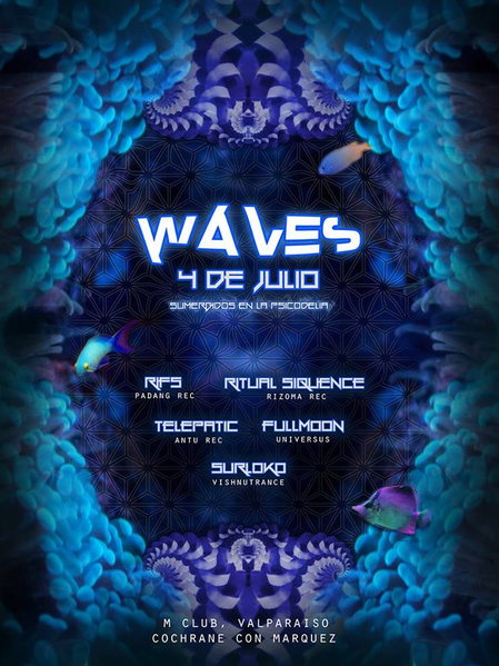 WAVES - SUMERGIDOS EN LA PSICODELIA! - @ M.Club - Valparaiso 4 Jul '15, 22:00