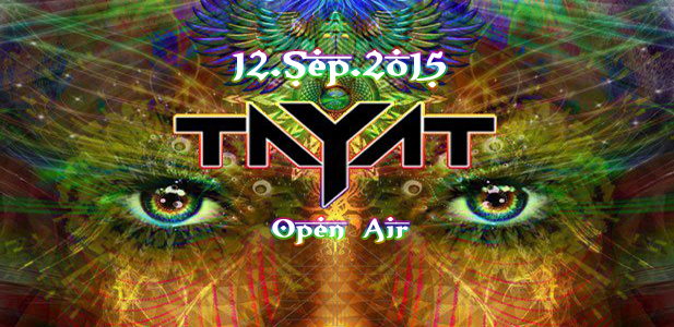 ॐ TAYAT ॐ OpeN AiR 2o15 Birthday Bash ॐ 12 Sep '15, 17:00