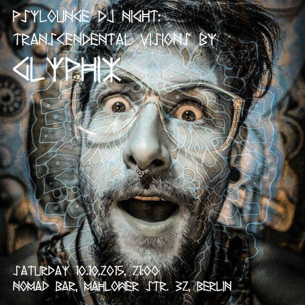 PsyLounge Night: GLYPHIX - Transcendental Visions 10 Oct '15, 21:00