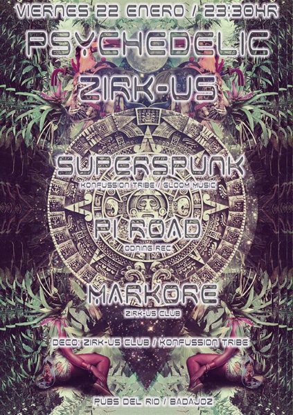 Psychedelic Zirk-Us 22 Jan '16, 23:30