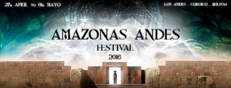 AMAZONAS - ANDES FESTIVAL 2016 27 Apr '16, 22:00