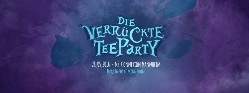 Alice im Wummerland präsentiert "Die verrückte Teeparty" 28 May '16, 22:00