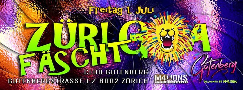 Züri Fäscht Goa // Friday 01th July'16 // Gutenberg 1 Jul '16, 23:00
