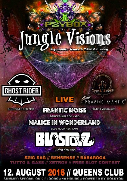 PSYBOX - *** JUNGLE VISIONS *** with BLASTOYZ / GHOST RIDER / FRANTIC NOISE / .. 12 Aug '16, 22:00