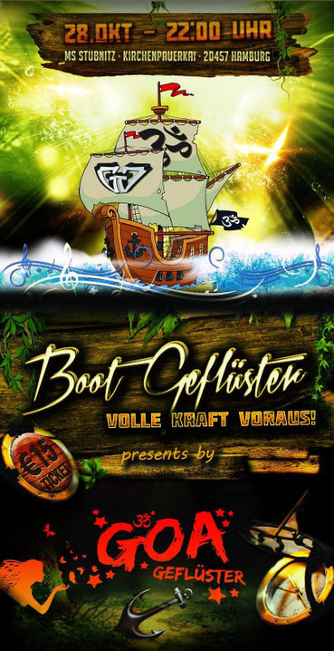 GOA Geflüster presents "BOOT Geflüster" - Volle Kraft voraus! 28 Oct '16, 22:00