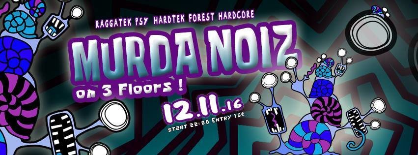 Murda Noiz 12 Nov '16, 22:00