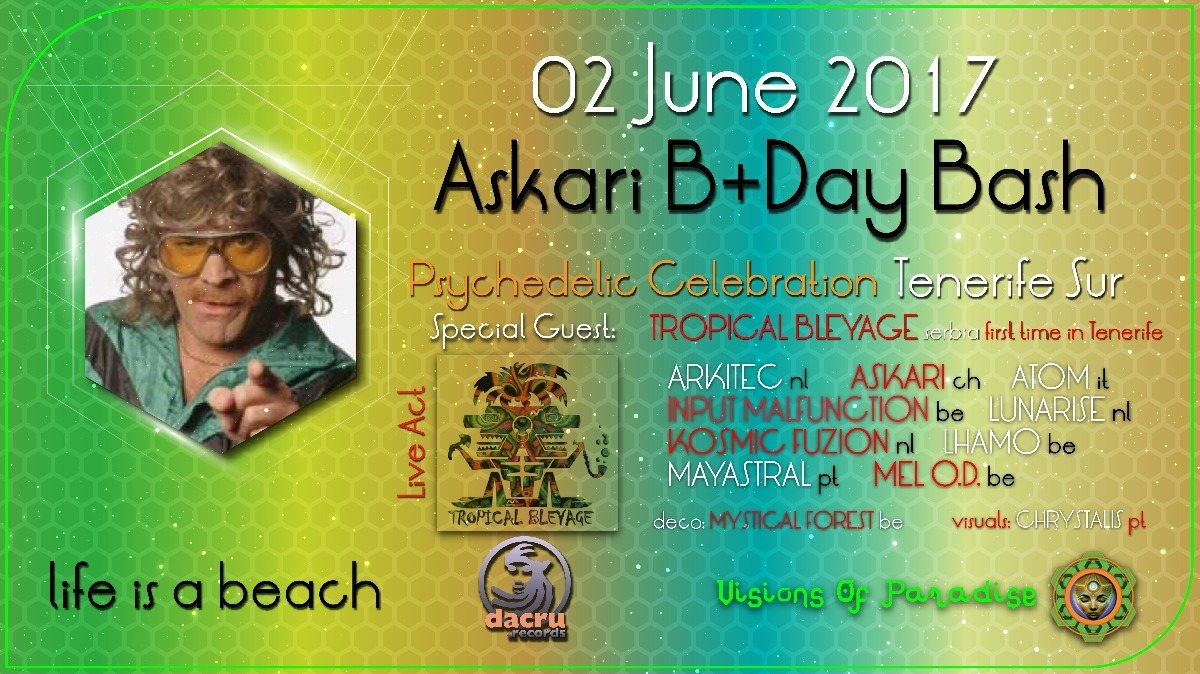 Life is a beach - Askari's B-day bash < TROPICAL BLEYAGE LIVE > 2 Jun '17, 22:00