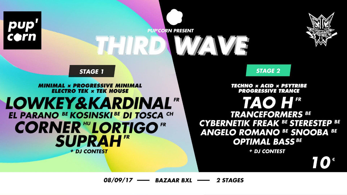 Pup'corn present Third wave / 2 stages/ 08 septembre bxl 8 Sep '17, 22:00