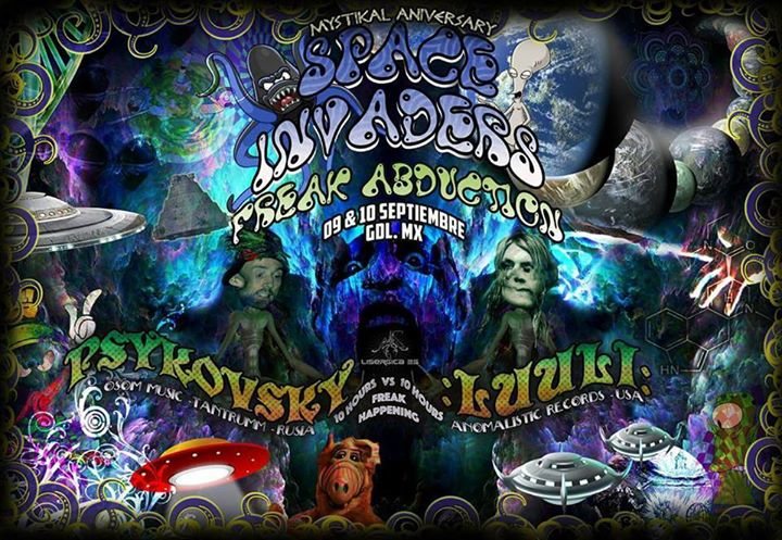 Space Invaders 2017: Freak Abduction 9 Sep '17, 22:00