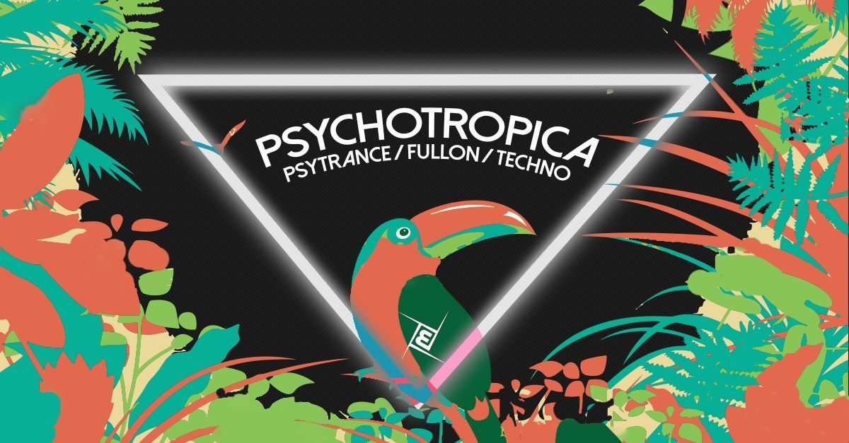 Psychotropica Psytrance/Fullon & Techno 16 Sep '17, 23:00