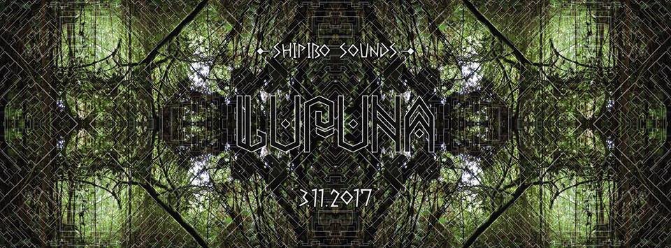 Shipibo Sounds presents: LUPUNA 3 Nov '17, 23:00