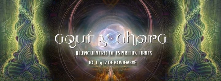 Aquí y Ahora . Re-encuentro de Espíritus Libres 25 Jul '18, 16:00