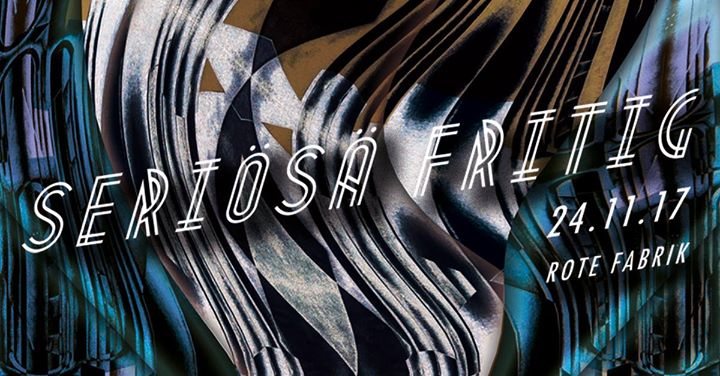 Seriösä Fritig 2017 - with "Evil Oil Man" # Zenon Records 24 Nov '17, 22:00