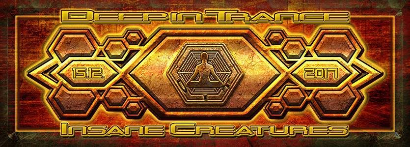 Deep in Trance - Insane Creatures live !!! 15 Dec '17, 23:00