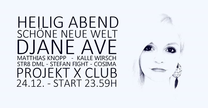 Heilig Abend Schöne neue Welt 24 Dec '17, 23:59