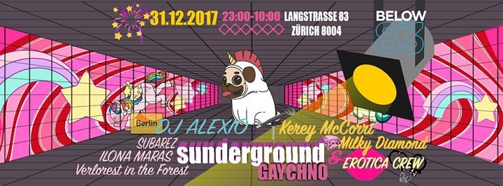 Sunderground Gaychno & Erotica Silvester Party 31 Dec '17, 23:00
