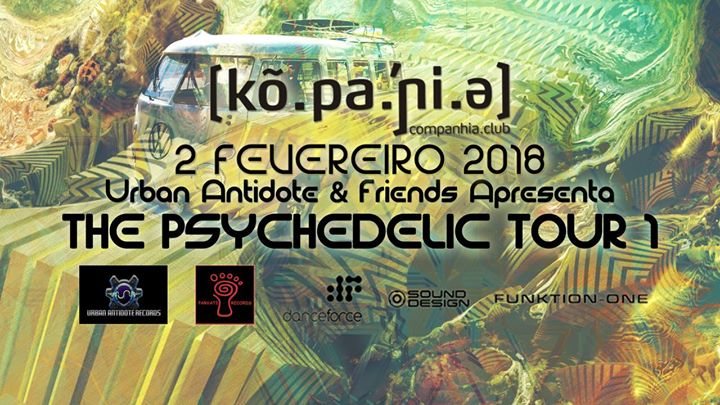 The Psychedelic Tour 1 :: Sex 02 Fev :: Companhia Club 2 Feb '18, 23:55