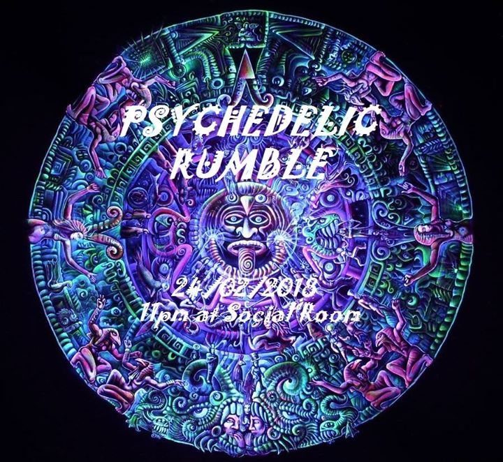 Psychedelic Rumble 24 Feb '18, 23:00