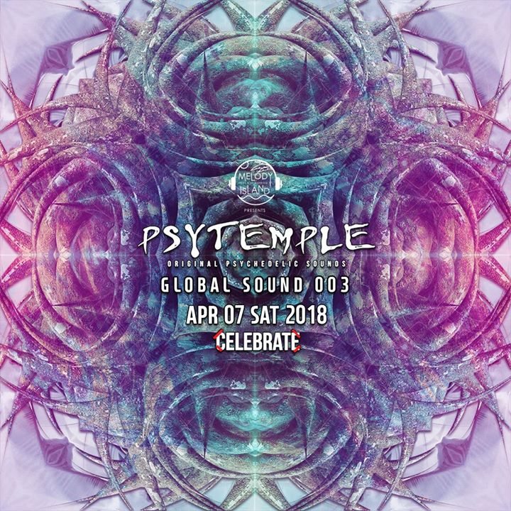 PsyTemple 싸이템플 Global Sound 003 7 Apr '18, 22:00