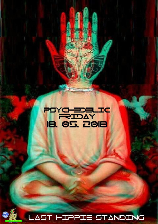 Psychedelic Friday 18 May '18, 22:00