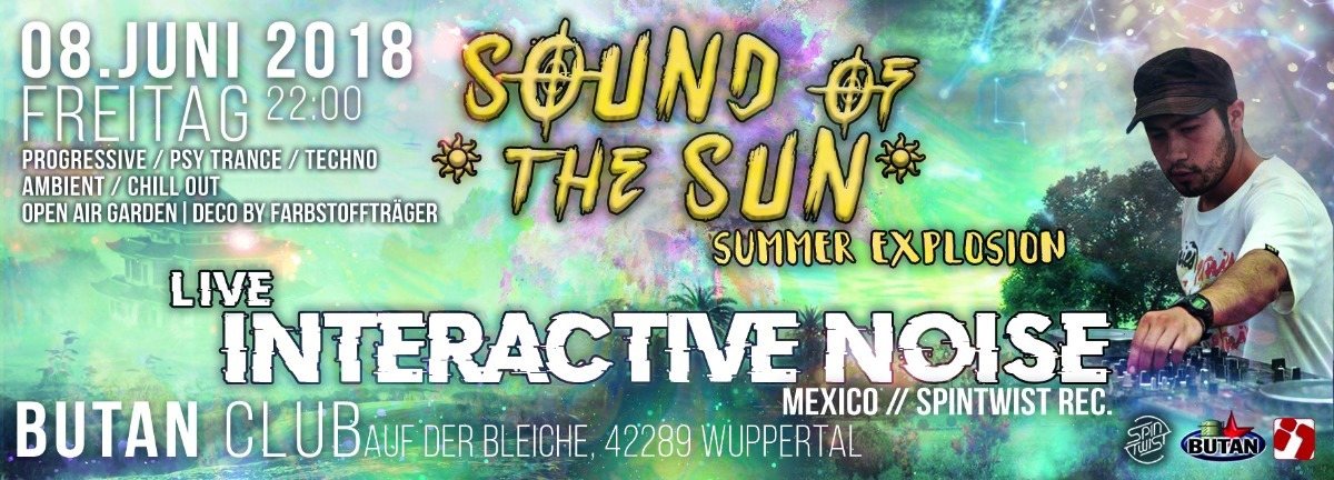 SOUND of the SUN / Summer Xplosion 2018 / Interactive Noise Live 8 Jun '18, 22:00