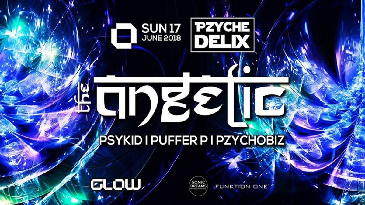 Pzychedelix at Glow ॐ I The Angelic 17 Jun '18, 21:30