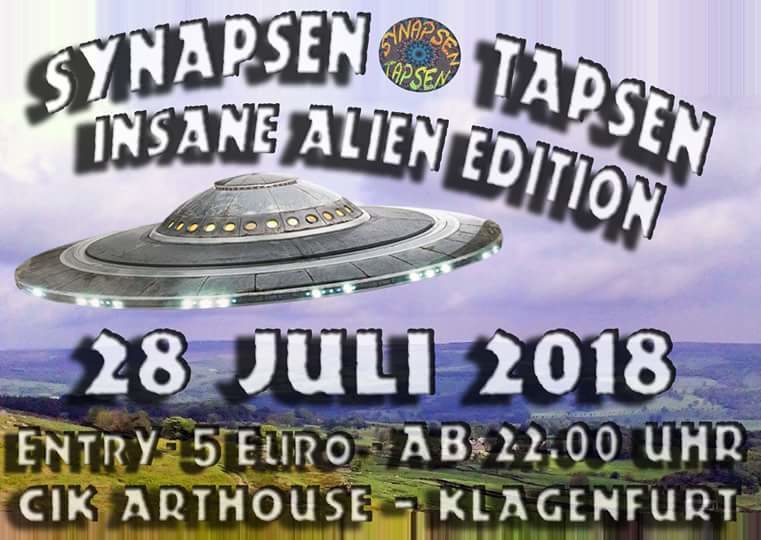 Synapsen Tapsen - Insane Alien Edition 28 Jul '18, 22:00