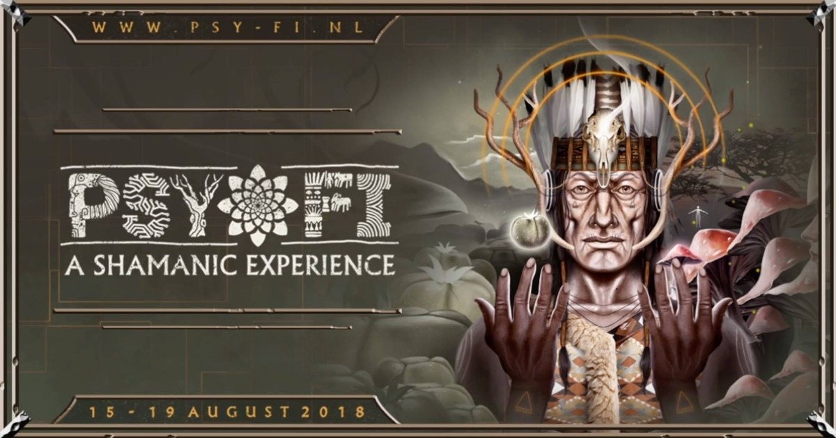 Psy-Fi 2018 "A Shamanic Experience" 15 Aug '18, 08:00