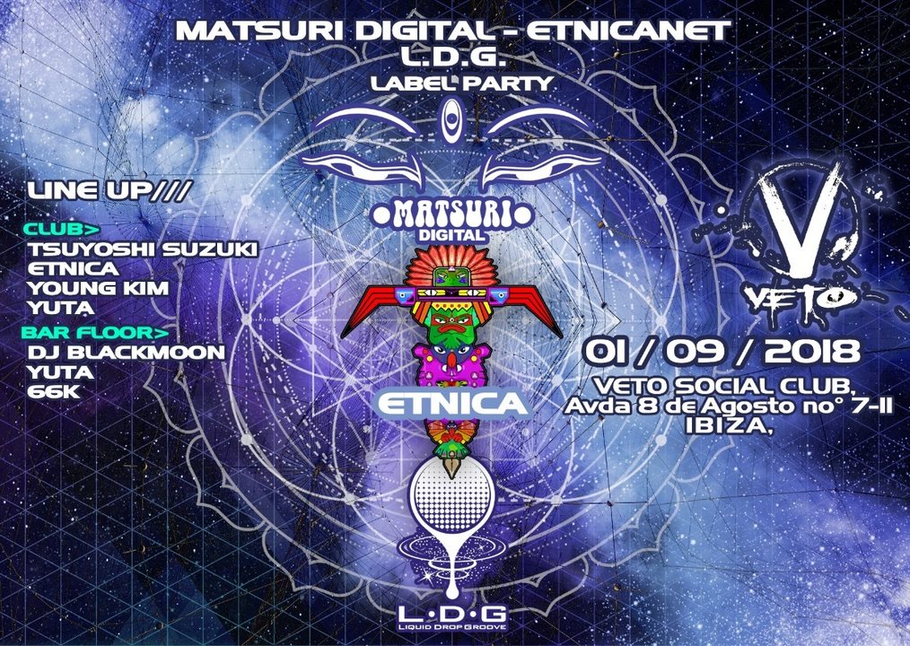 MATSURI DIGITAL/ETNICANET/LDG-LABEL PARTY(VETO SOCIAL CLUB IBIZA) 1 Sep '18, 22:00
