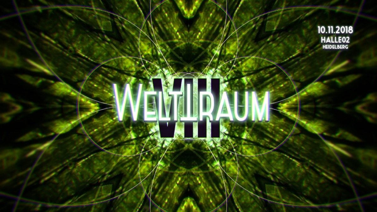 WeltTraum VIII mit Orestis *live*, sG4rY, Free Optics uvm. 10 Nov '18, 23:00