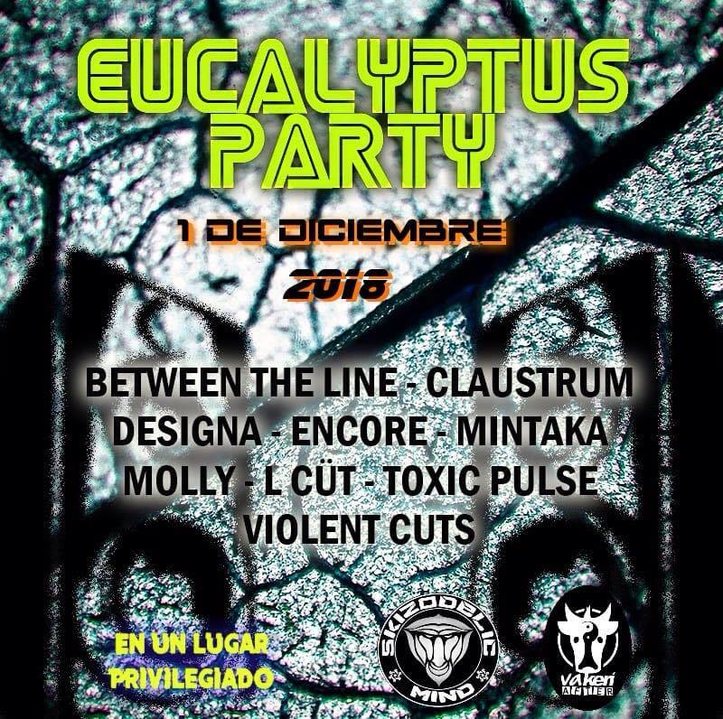 Eucalyptos Party By Skizodelic - Vaquería 1 Dec '18, 22:00