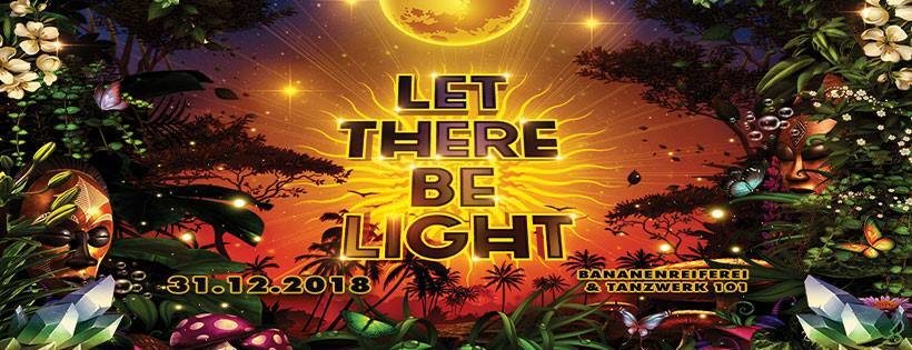 Let There Be Light 31 Dec '18, 22:00