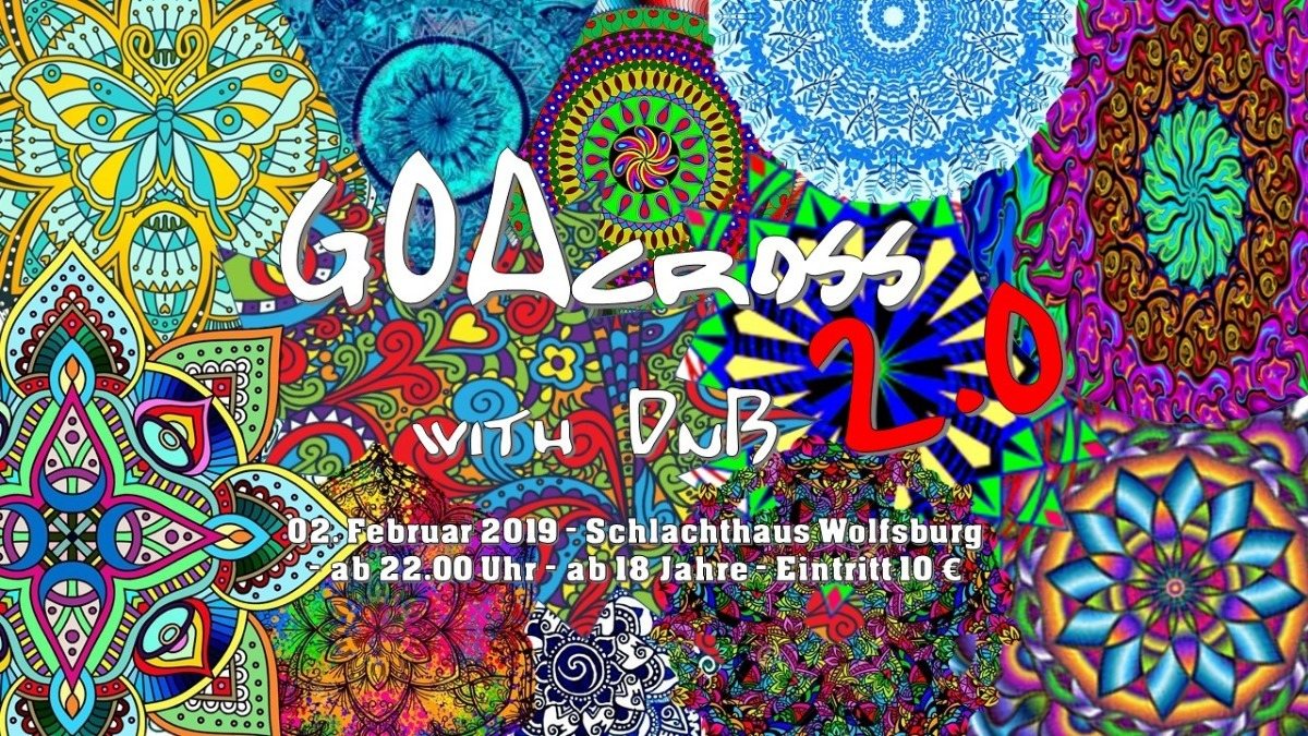 GOAcross with DnB 2.0 2 Feb '19, 22:00